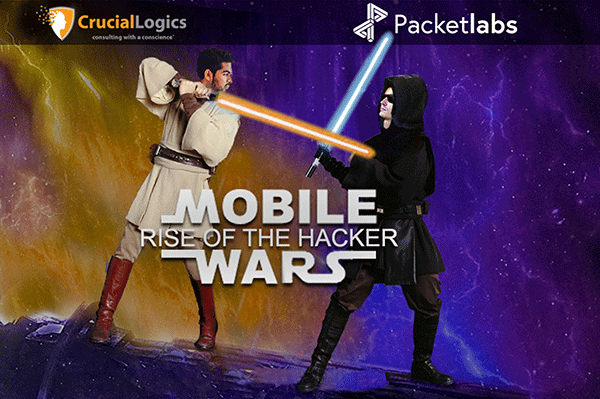 An image styled like a sci-fi movie poster showing two people in combat with glowing lightsabers; one dressed in beige with an orange blade and the other in black with a blue blade. The title reads Mobile Wars – Rise of the Hacker; logos for Crucial Logics and Packetlabs appear at the top.