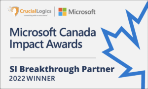 Award graphic featuring the CrucialLogics and Microsoft logos at the top, with the text Microsoft Canada Impact Awards prominently displayed; below it reads SI Breakthrough Partner 2022 Winner in bold blue font; a stylized blue maple leaf outline decorates the right side, representing recognition for Canadian partnership excellence.
